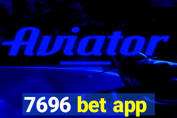 7696 bet app